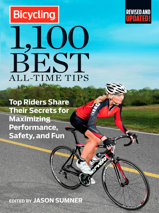 Title details for Bicycling 1,100 Best All-Time Tips by Jason Sumner - Wait list